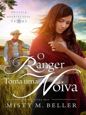 cover image of O Ranger Toma uma Noiva